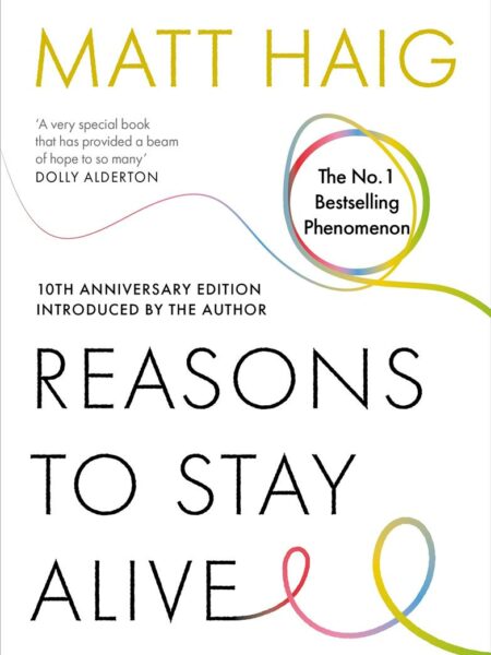 Reasons to Stay Alive