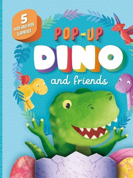 Pop-Up: Dino and Friends (5 Hide-and-Seek Surprises)