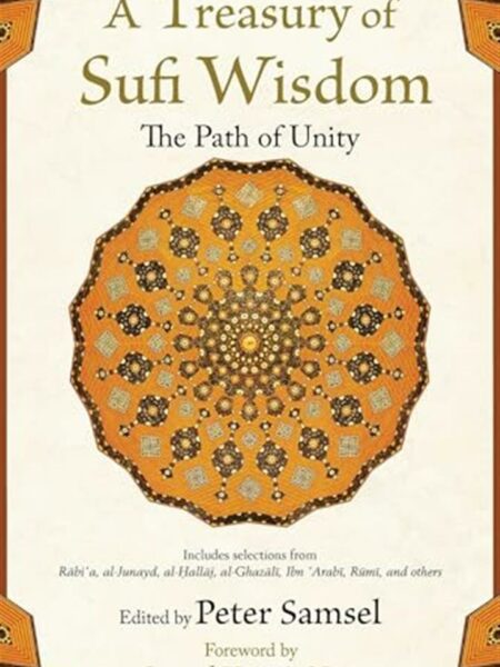 A Treasury of Sufi WisdomThe Path of Unity