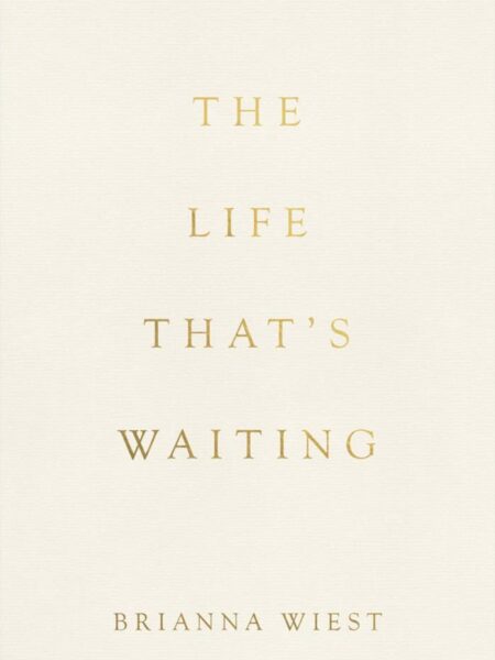 The Life That'S Waiting