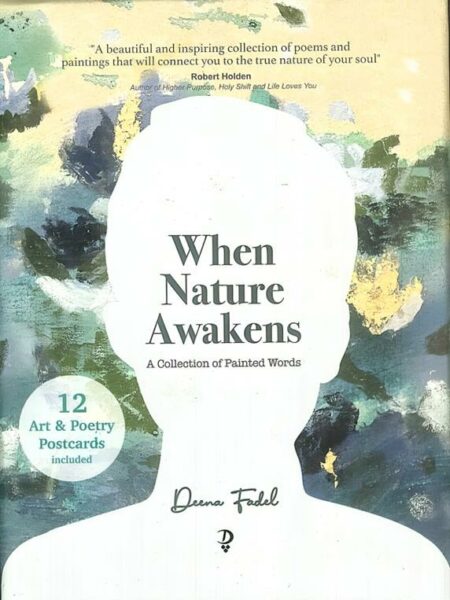 When Nature Awakens: A Collection of Painted Words