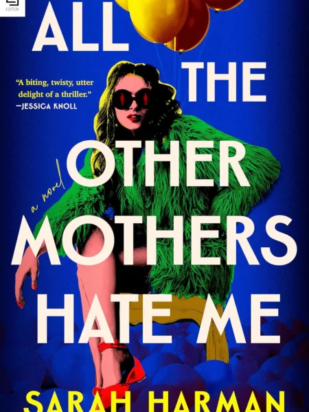 All the Other Mothers Hate Me