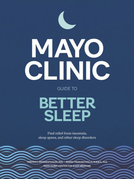 Mayo Clinic Guide to Better Sleep