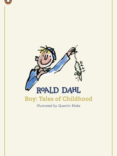 Roald Dahl's Autobiography 1: Boy: Tales of Childhood