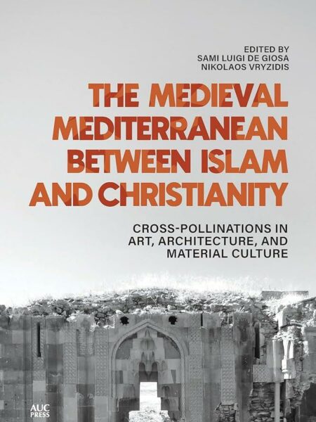 The Medieval Mediterranean between Islam and Christianity: C