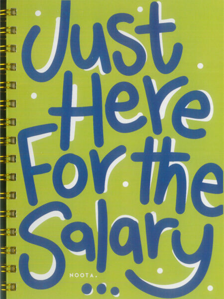 Just Here For The Salary A5 Hardcover Wired Notebook 100 Pap