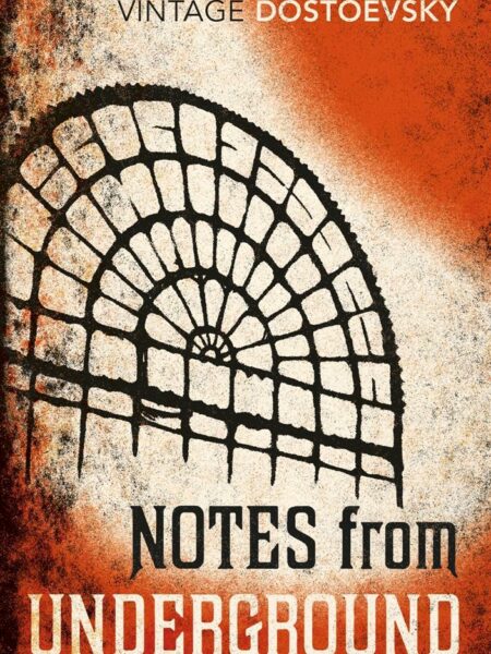 Notes From Underground (Vintage Classics)