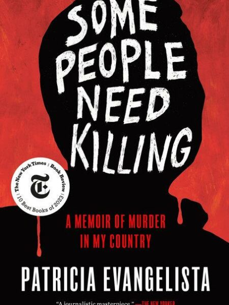 Some People Need Killing: A Memoir of Murder in My Country