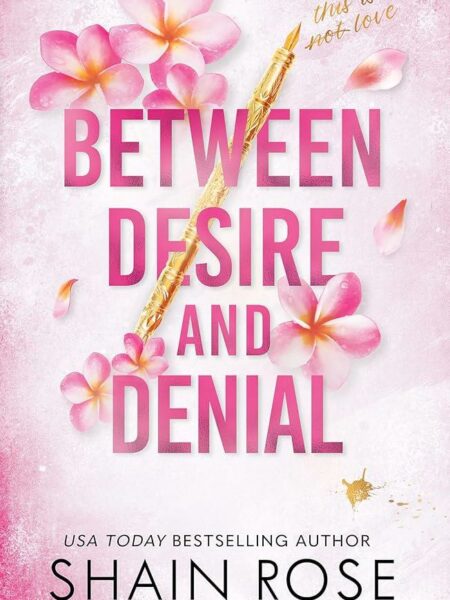 Hardy Billionaires 4: Between Desire and Denial