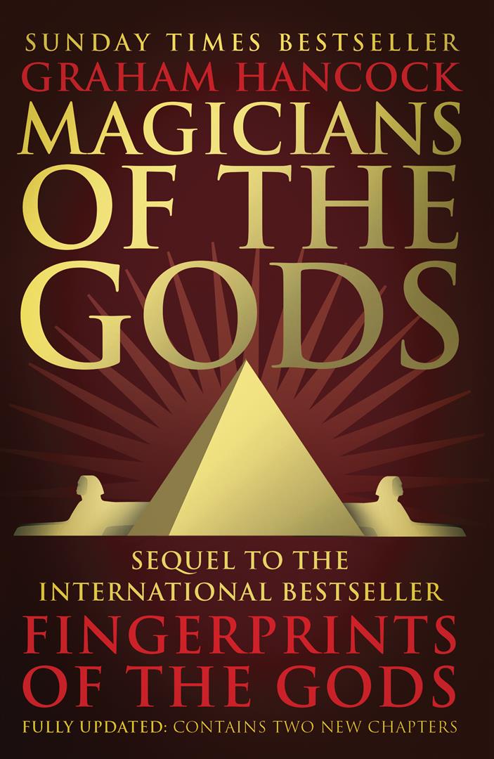 Magicians of the Gods: The Sequel to Fingerprints of the God