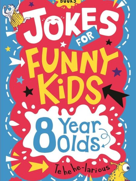 Jokes for Funny Kids: 8 Year Olds (Buster Laugh-a-lot Books)