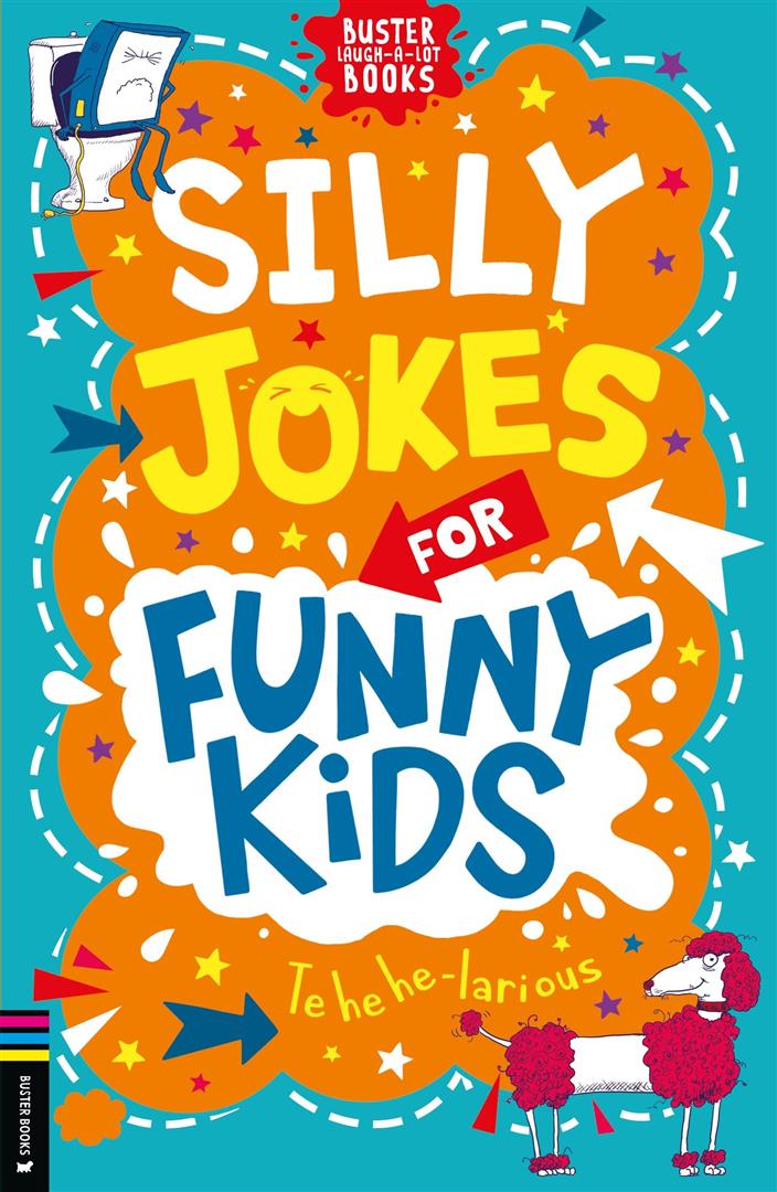 Silly Jokes for Funny Kids (Buster Laugh-a-lot Books)