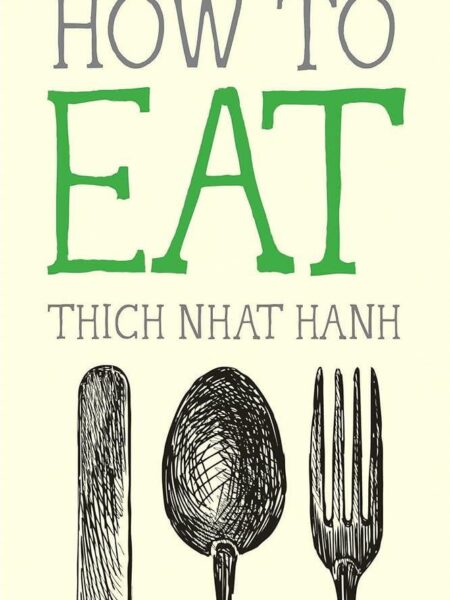 How to Eat (Mindfulness Essentials 2)